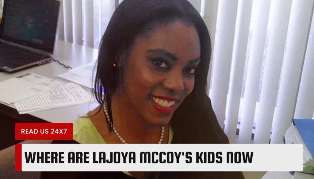Where are LaJoya McCoy's kids now