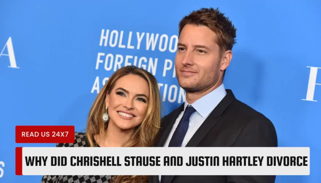 Why Did Chrishell Stause And Justin Hartley Divorce