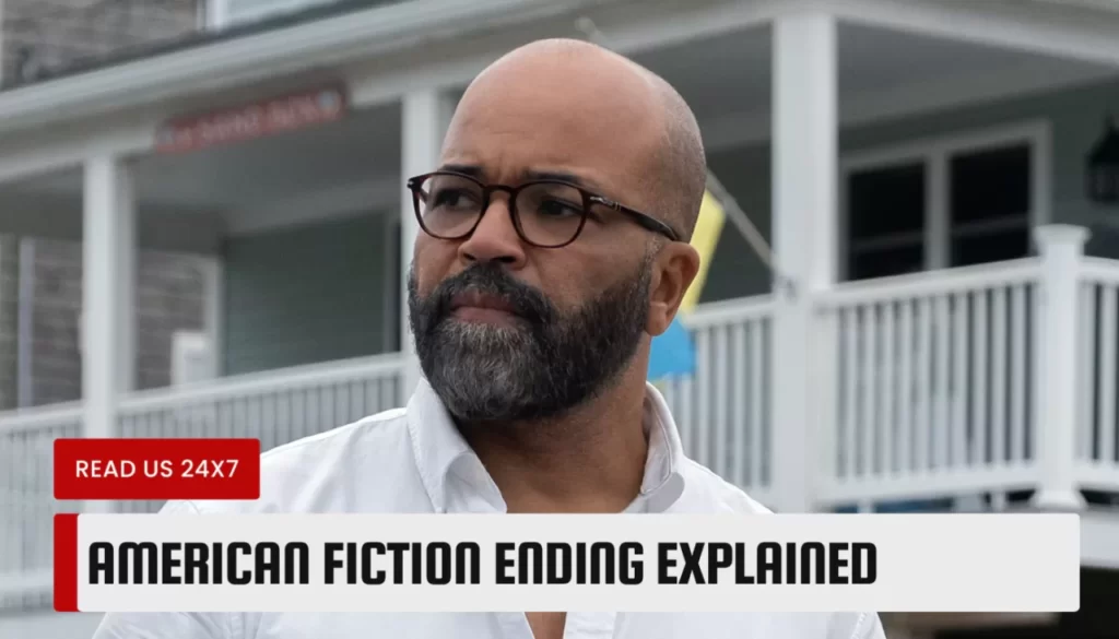 American Fiction Ending Explained
