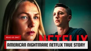 american nightmare netflix true story