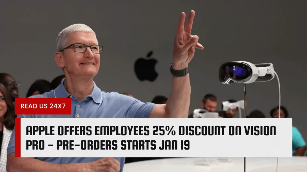 Apple Offers Employees 25% Discount on Vision Pro - Pre-orders Starts Jan 19