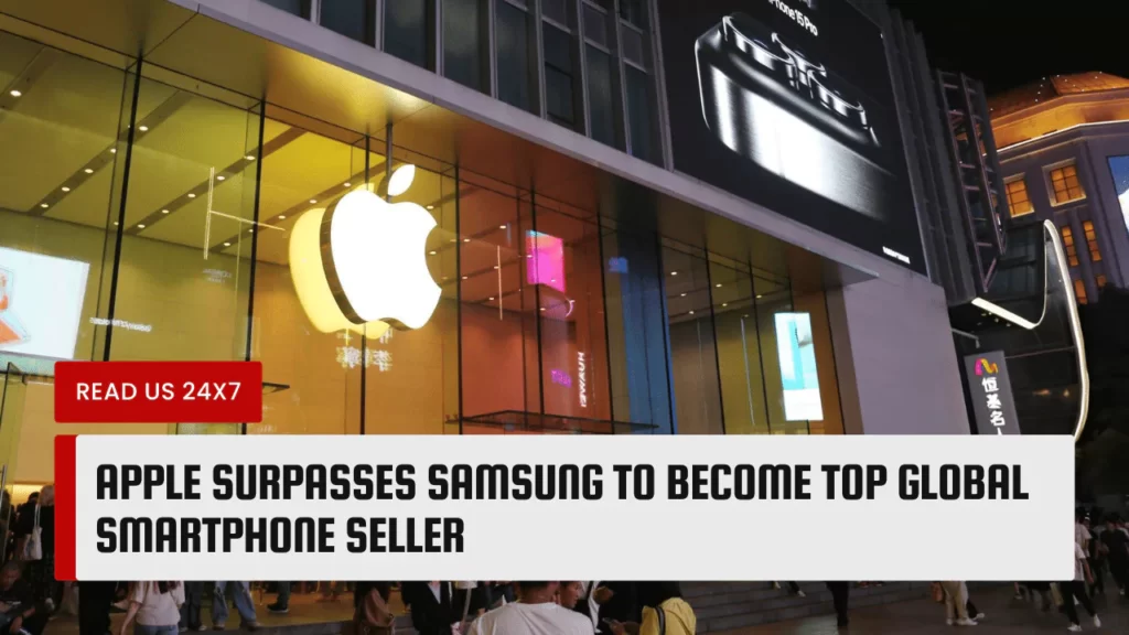 Apple Surpasses Samsung to Become Top Global Smartphone Seller