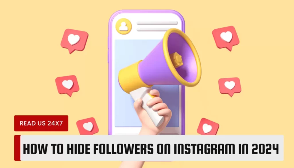 How to Hide Followers on Instagram in 2024