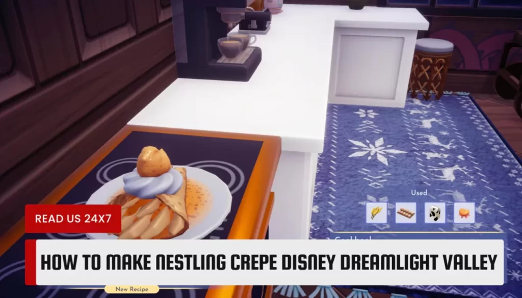 How to Make Nestling Crepe Disney Dreamlight Valley