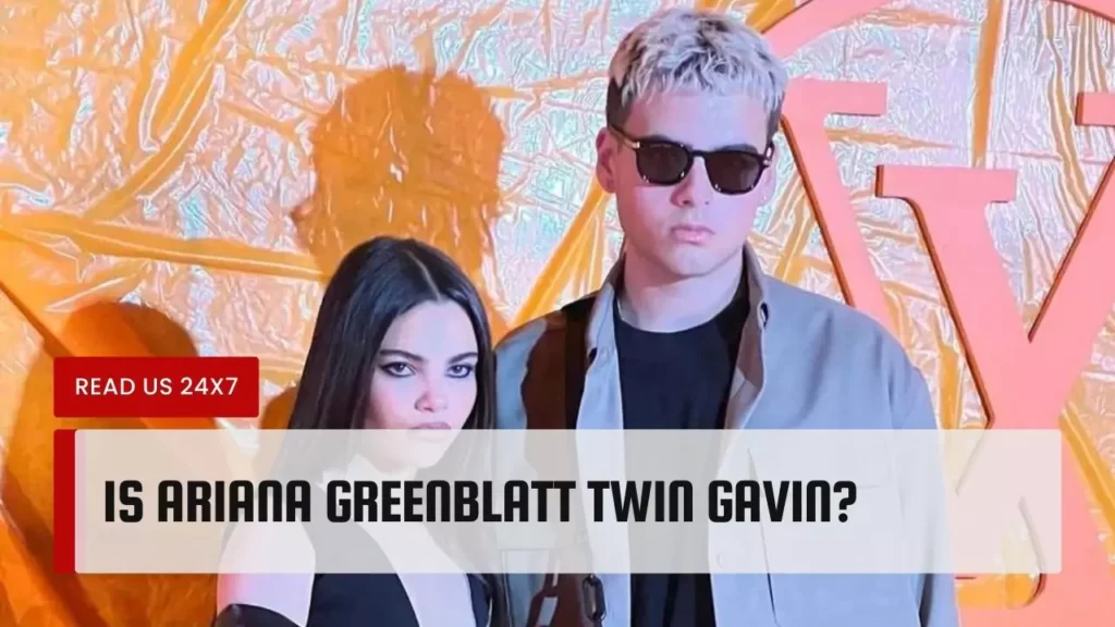 Is Ariana Greenblatt Twin Gavin