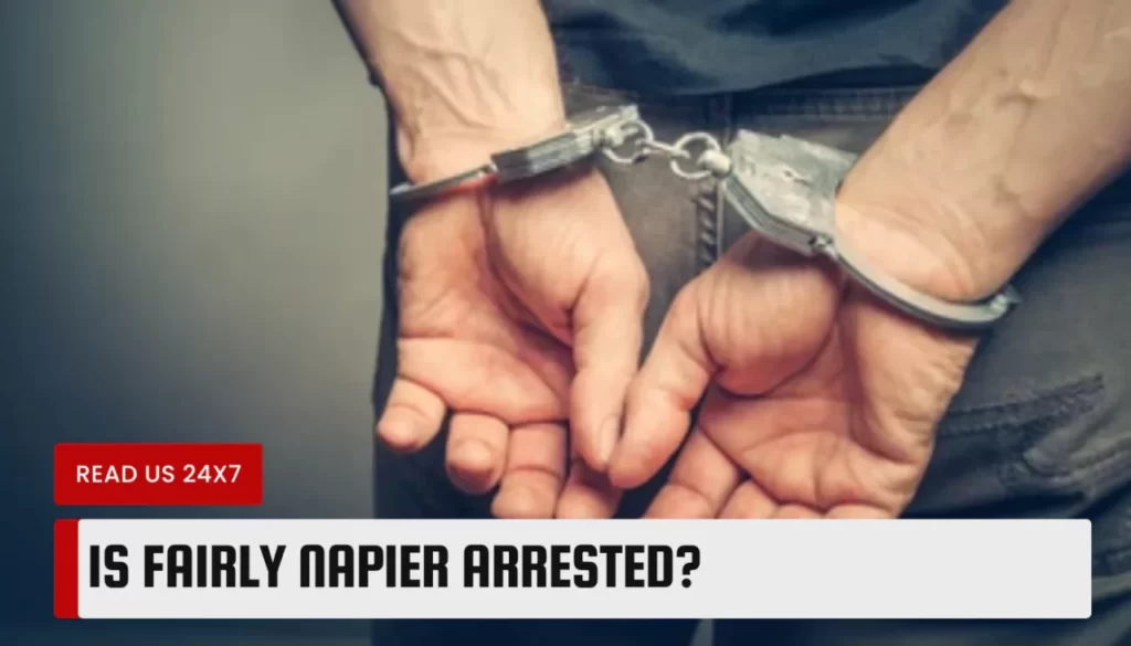 Is Fairly Napier Arrested