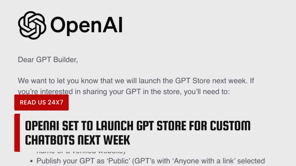 OpenAI Set to Launch GPT Store for Custom Chatbots Next Week