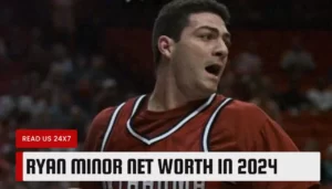 Ryan Minor Net Worth