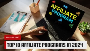 Top 10 Affiliate Programs in 2024