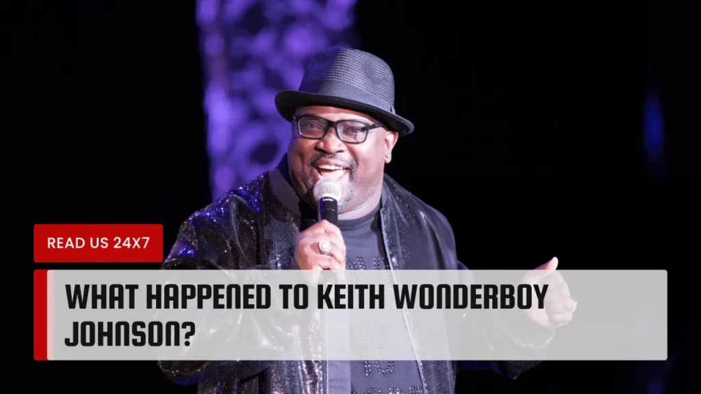 What Happened To Keith Wonderboy Johnson