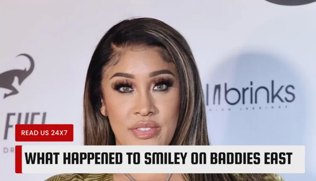 What Happened to Smiley on Baddies East
