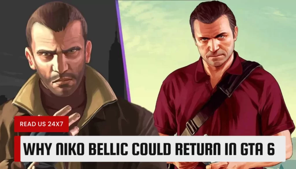 Why Niko Bellic Could Return In GTA 6