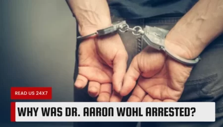 Dr Aaron Wohl Arrested