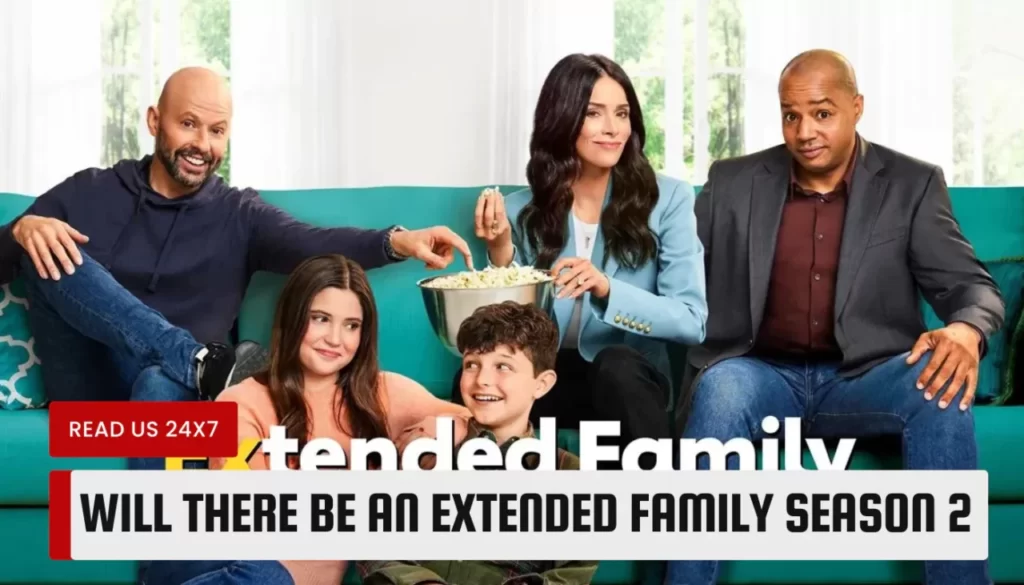 Will There Be An Extended Family Season 2