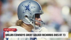 Dallas Cowboys Great Golden Richards Dies at 73
