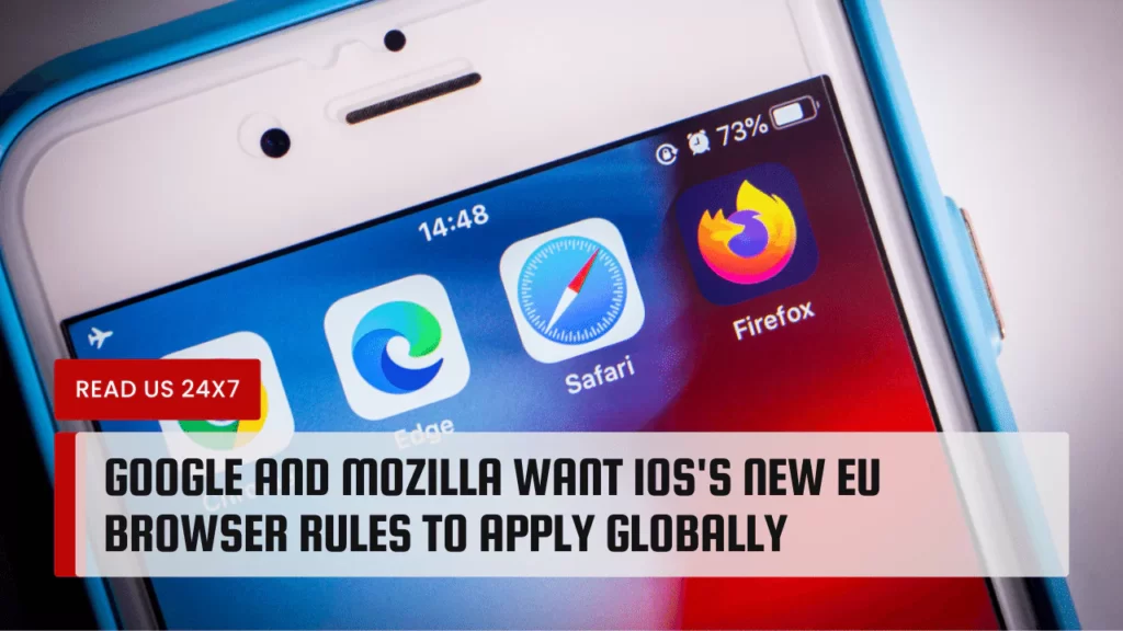 Google And Mozilla Want iOS's New EU Browser Rules To Apply Globally