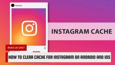 How To Clear Cache For Instagram On Android And iOS