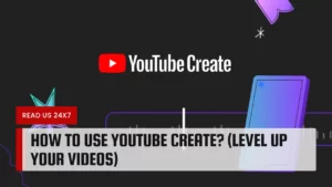 How To Use YouTube Create