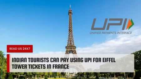Indian Tourists Can Pay Using UPI for Eiffel Tower Tickets in France