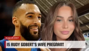 Is Rudy Gobert's Wife Pregnant
