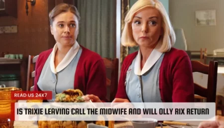 Is Trixie Leaving Call The Midwife And Will Olly Rix Return