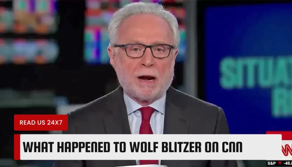 What Happened to Wolf Blitzer on CNN