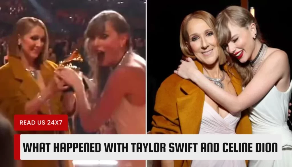 What Happened With Taylor Swift and Celine Dion