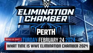 What Time is WWE Elimination Chamber 2024