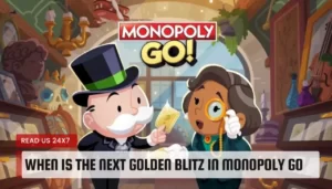 When is the next Golden Blitz in Monopoly GO