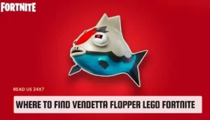 Where to Find Vendetta Flopper Lego Fortnite
