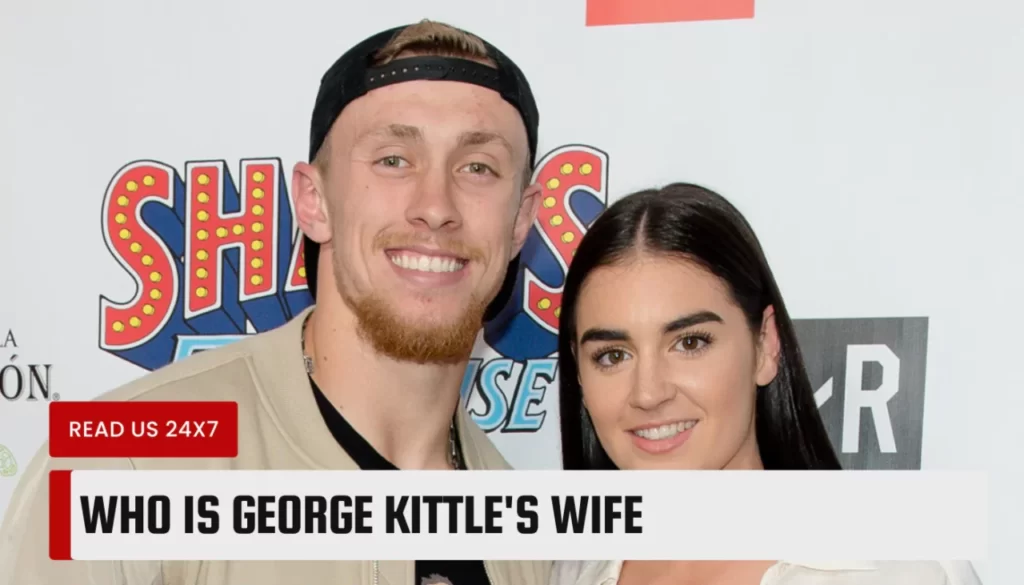 Who Is George Kittle's Wife