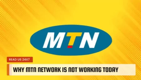 Why MTN network is not working Today