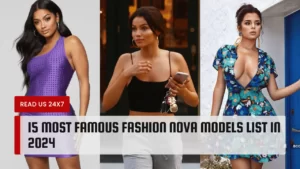 15 Most Famous Fashion Nova Models List In 2024