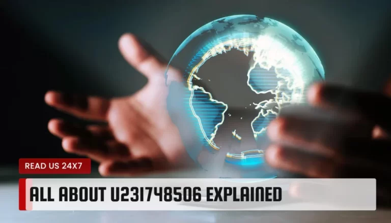 All About U231748506 Explained