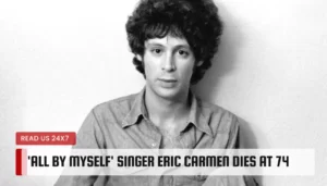 'All by Myself' singer Eric Carmen dies at 74