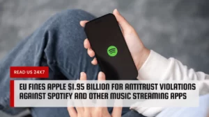 EU Fines Apple $1.95 Billion for Antitrust Violations Against Spotify and Other Music Streaming Apps