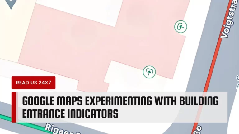 Google Maps Experimenting with Building Entrance Indicators
