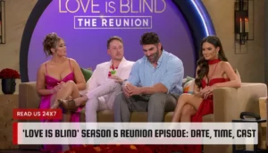 'Love is Blind' Season 6 Reunion Episode: Date, Time, Cast, Trailer