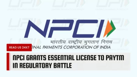 NPCI Grants Essential License to Paytm in Regulatory Battle