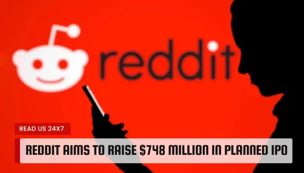 Reddit's $748 Million IPO Bid