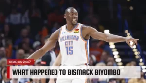 What happened to Bismack Biyombo