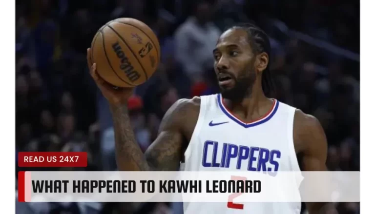 What Happened to Kawhi Leonard