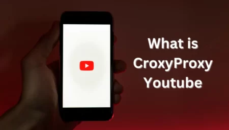 What is CroxyProxy Youtube