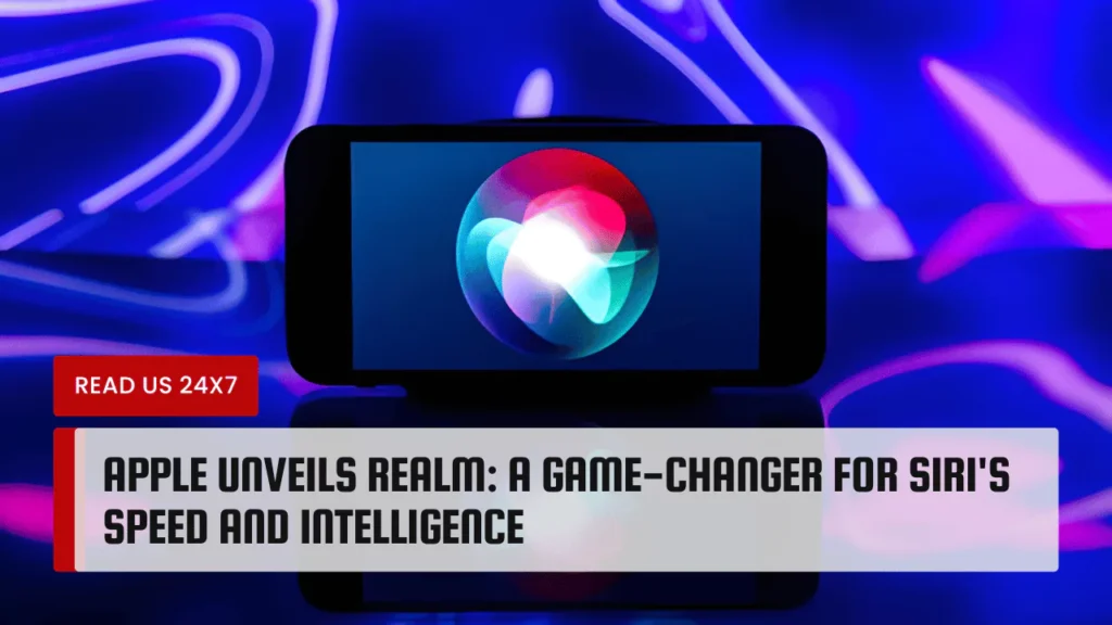 Apple Unveils ReALM: A Game-Changer for Siri's Speed and Intelligence