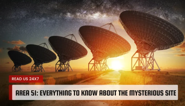 Area 51: Everything to Know About the Mysterious Site