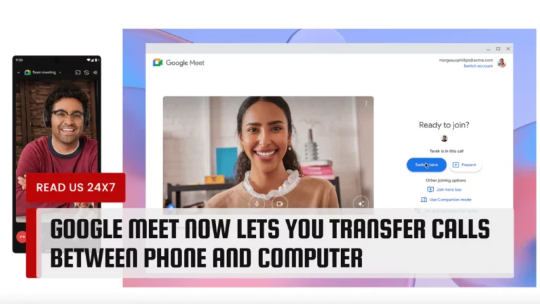 Google Meet Now Lets You Transfer Calls Between Phone and Computer