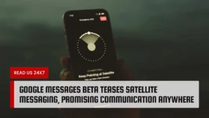 Google Messages Beta Teases Satellite Messaging, Promising Communication Anywhere
