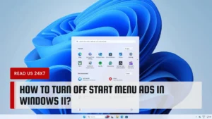 How to Turn Off Start Menu Ads in Windows 11