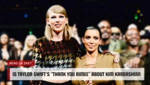 Is Taylor Swift's “thanK you aIMee” About Kim Kardashian