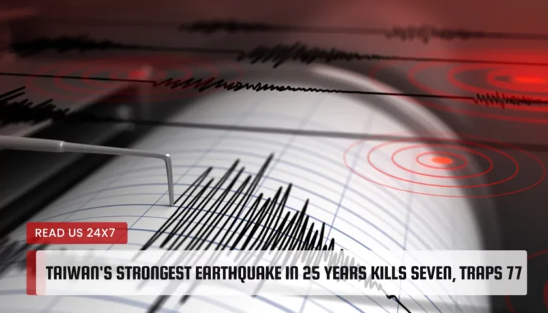 Taiwan's Strongest Earthquake In 25 Years Claims Seven Lives And Traps 77 Individuals